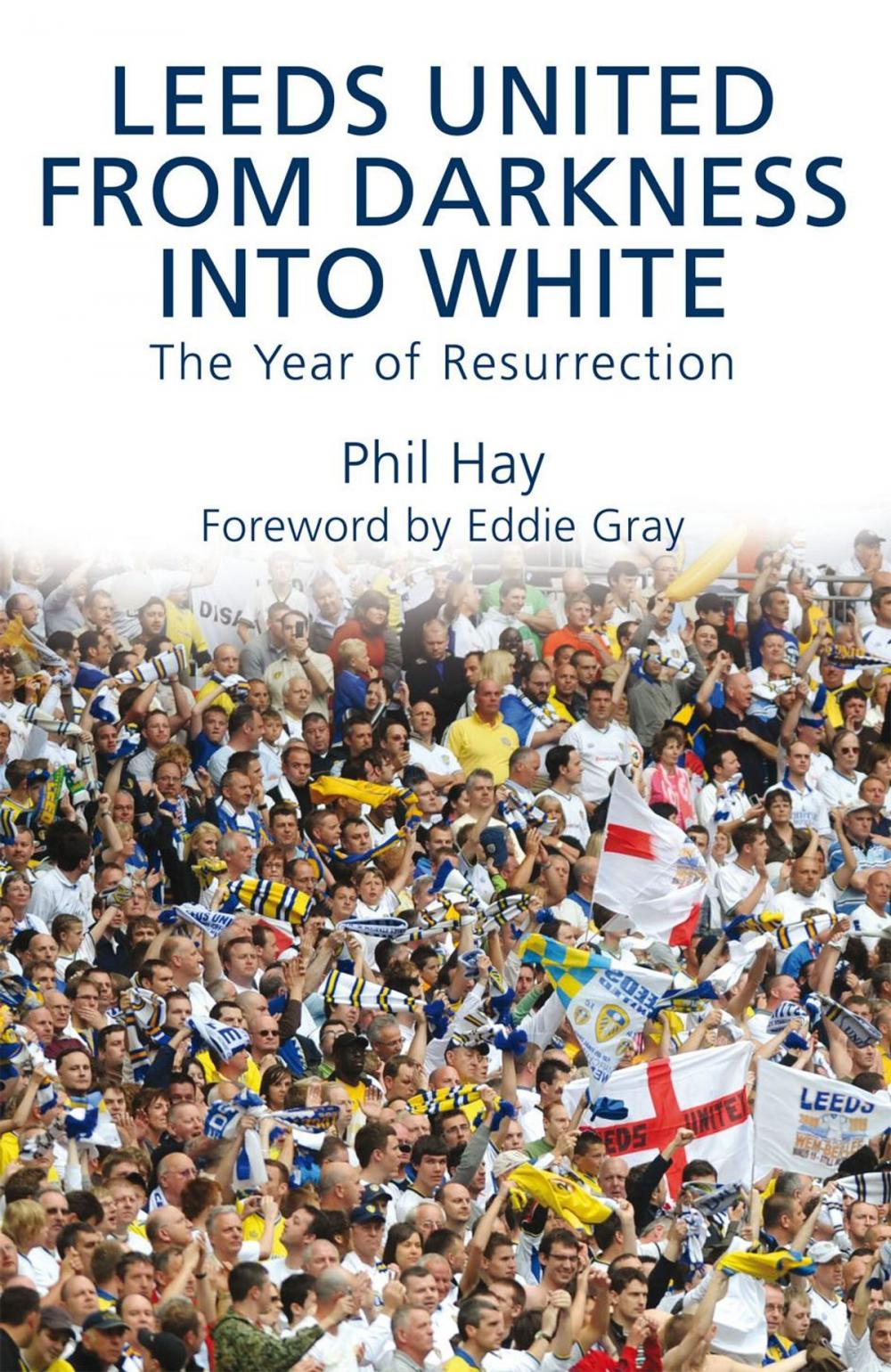 Big bigCover of Leeds United - From Darkness into White