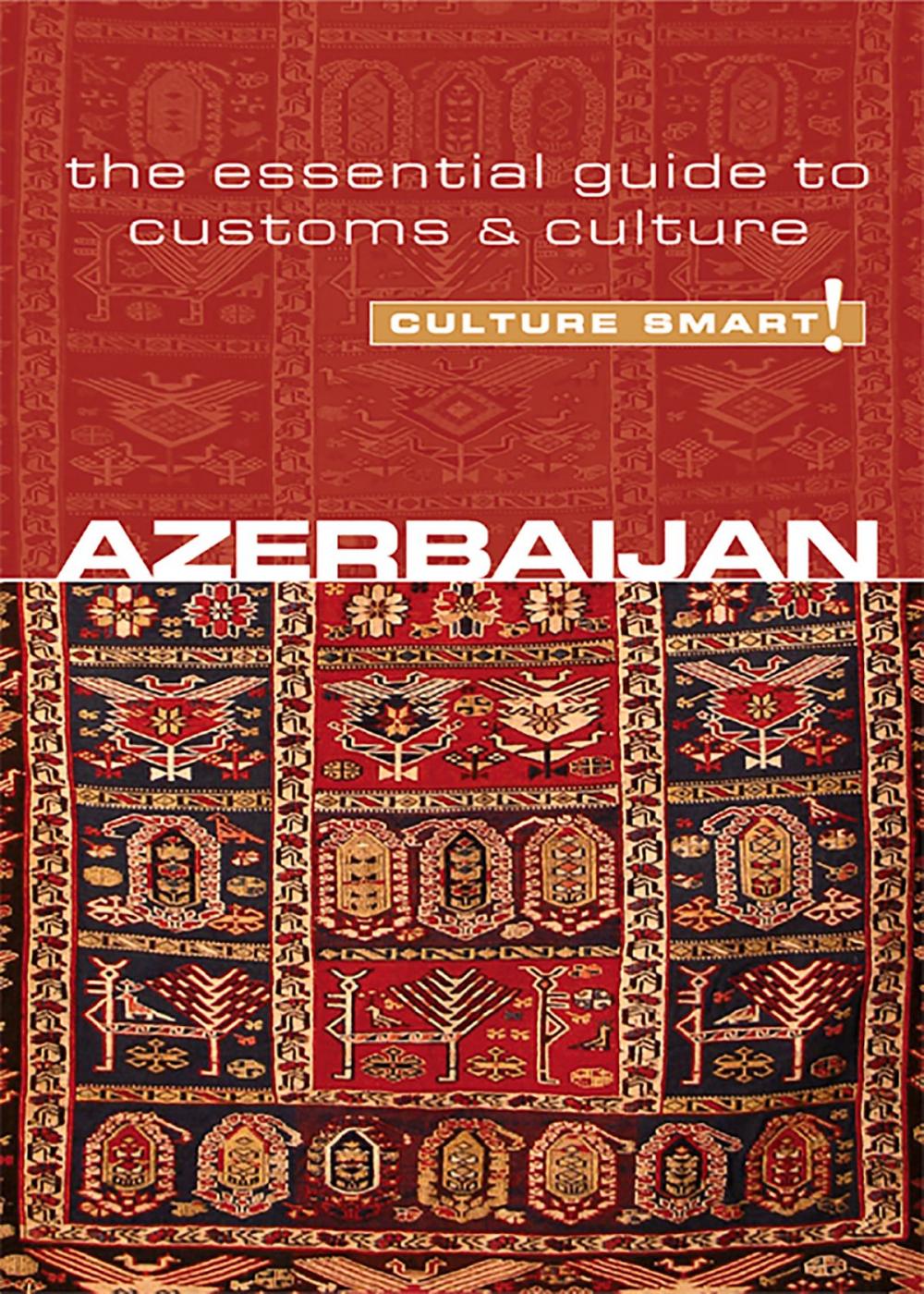 Big bigCover of Azerbaijan - Culture Smart!