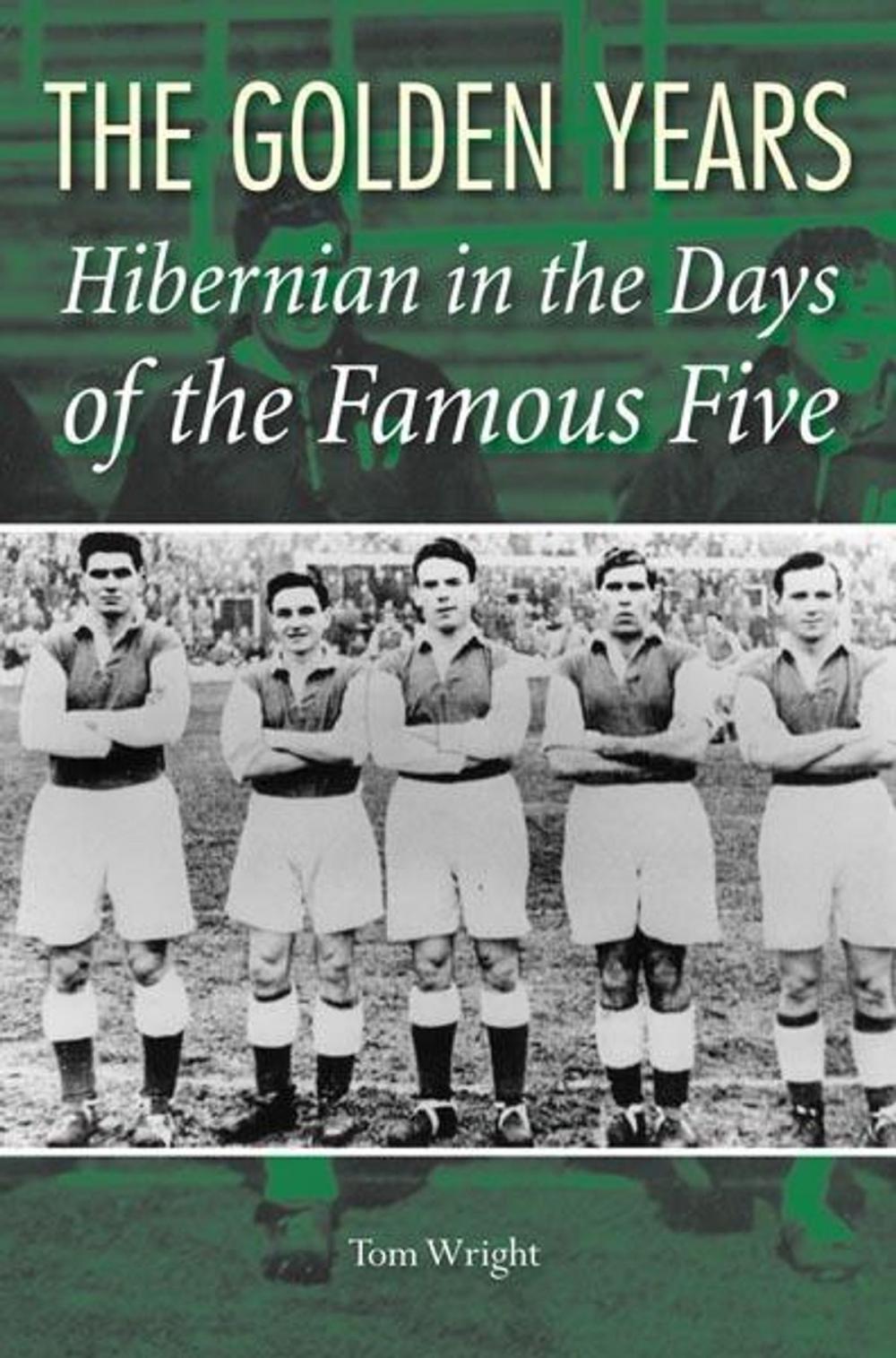 Big bigCover of Hibernian in the Days of the Famous Five