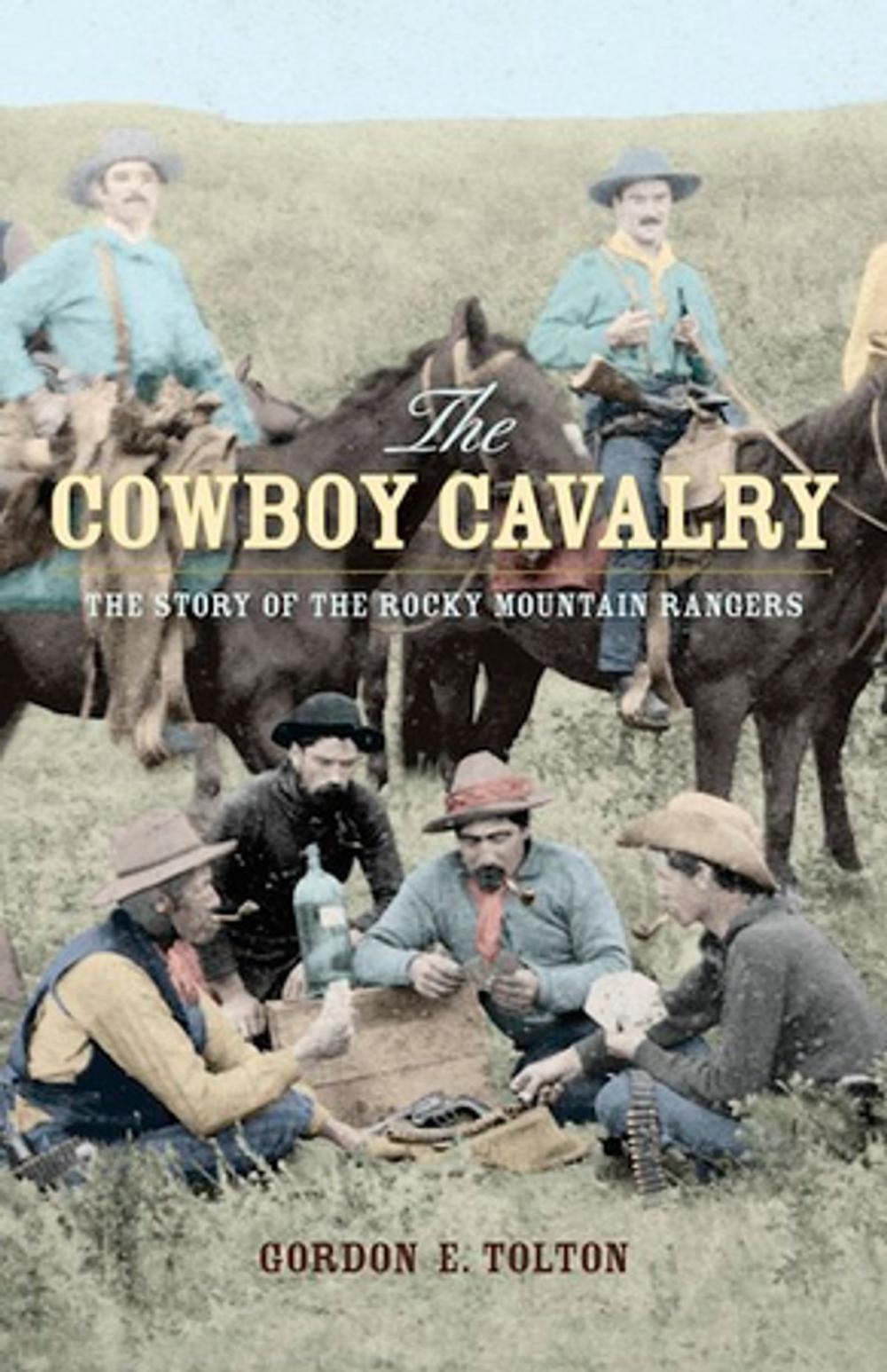 Big bigCover of The Cowboy Cavalry: The Story of the Rocky Mountain Rangers