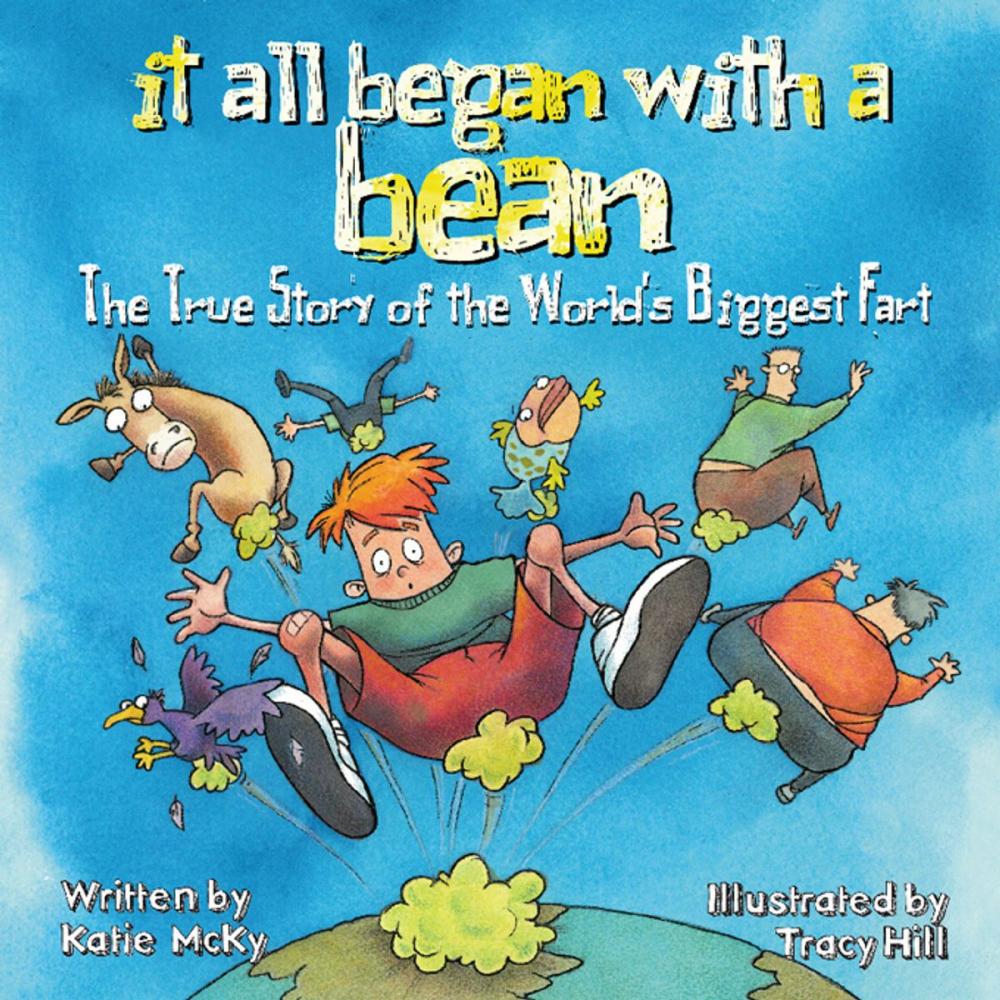 Big bigCover of It All Began with a Bean: The True Story of the World's Biggest Fart