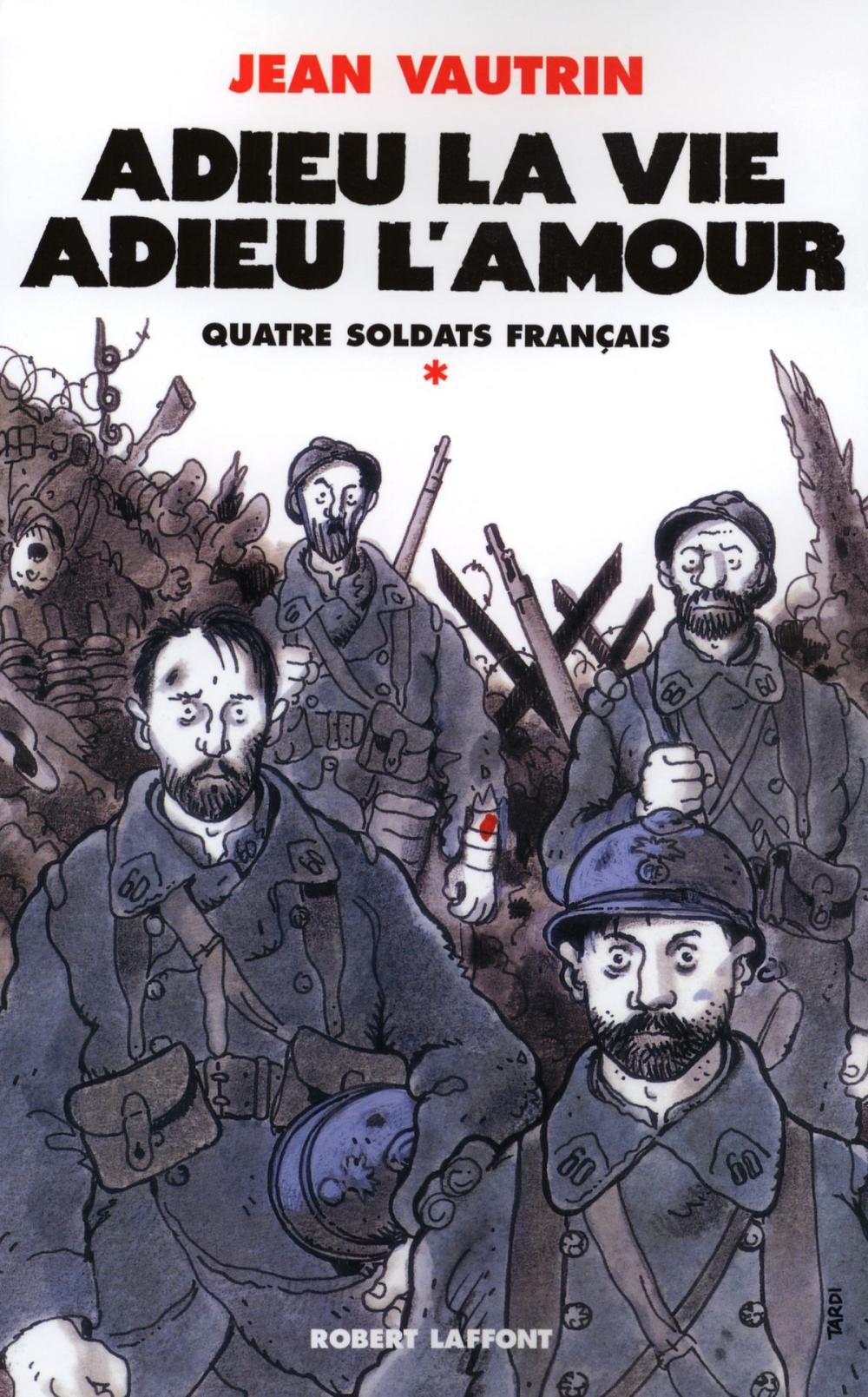 Big bigCover of Adieu la vie, adieu l'amour - Quatre soldats français - T1