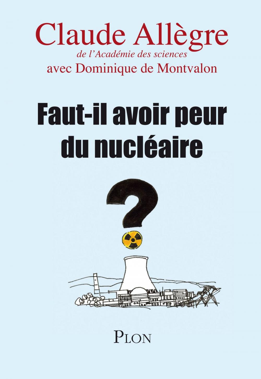 Big bigCover of Faut-il avoir peur du nucléaire ?