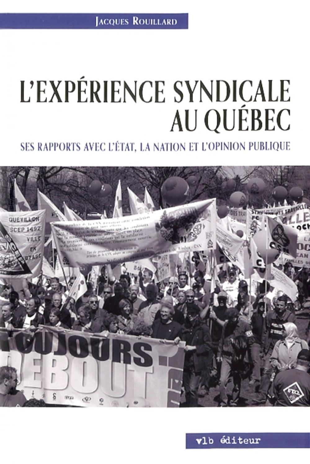 Big bigCover of L'expérience syndicale au Québec.