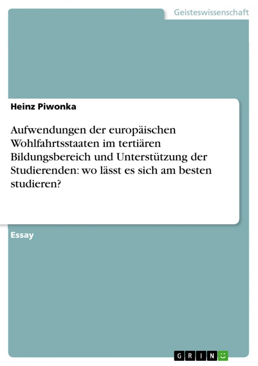 Big bigCover of Aufwendungen der europäischen Wohlfahrtsstaaten im tertiären Bildungsbereich und Unterstützung der Studierenden: wo lässt es sich am besten studieren?