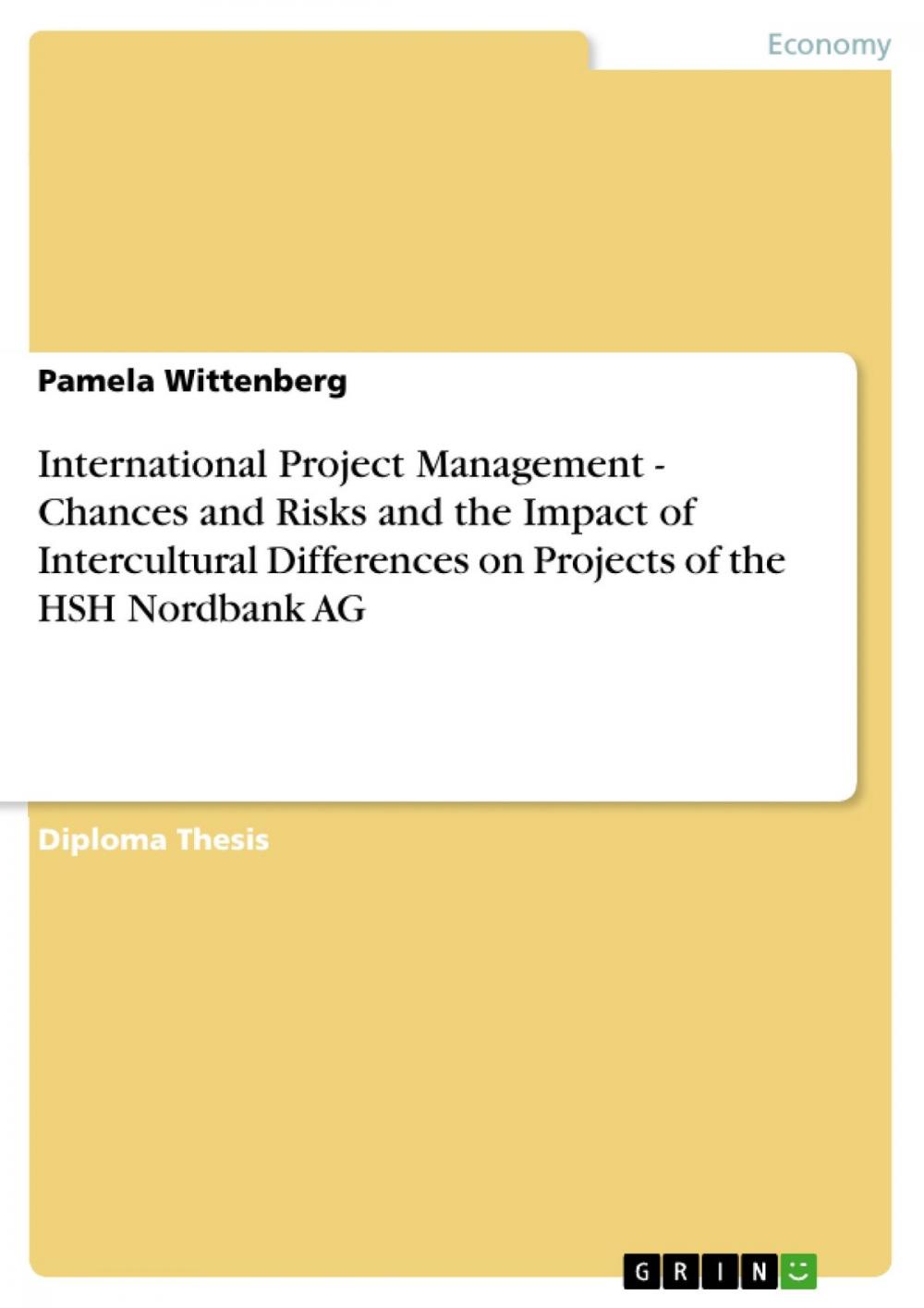 Big bigCover of International Project Management - Chances and Risks and the Impact of Intercultural Differences on Projects of the HSH Nordbank AG