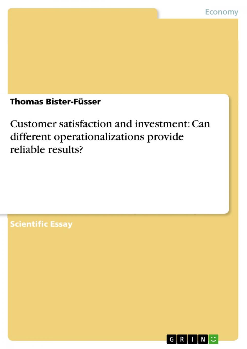 Big bigCover of Customer satisfaction and investment: Can different operationalizations provide reliable results?