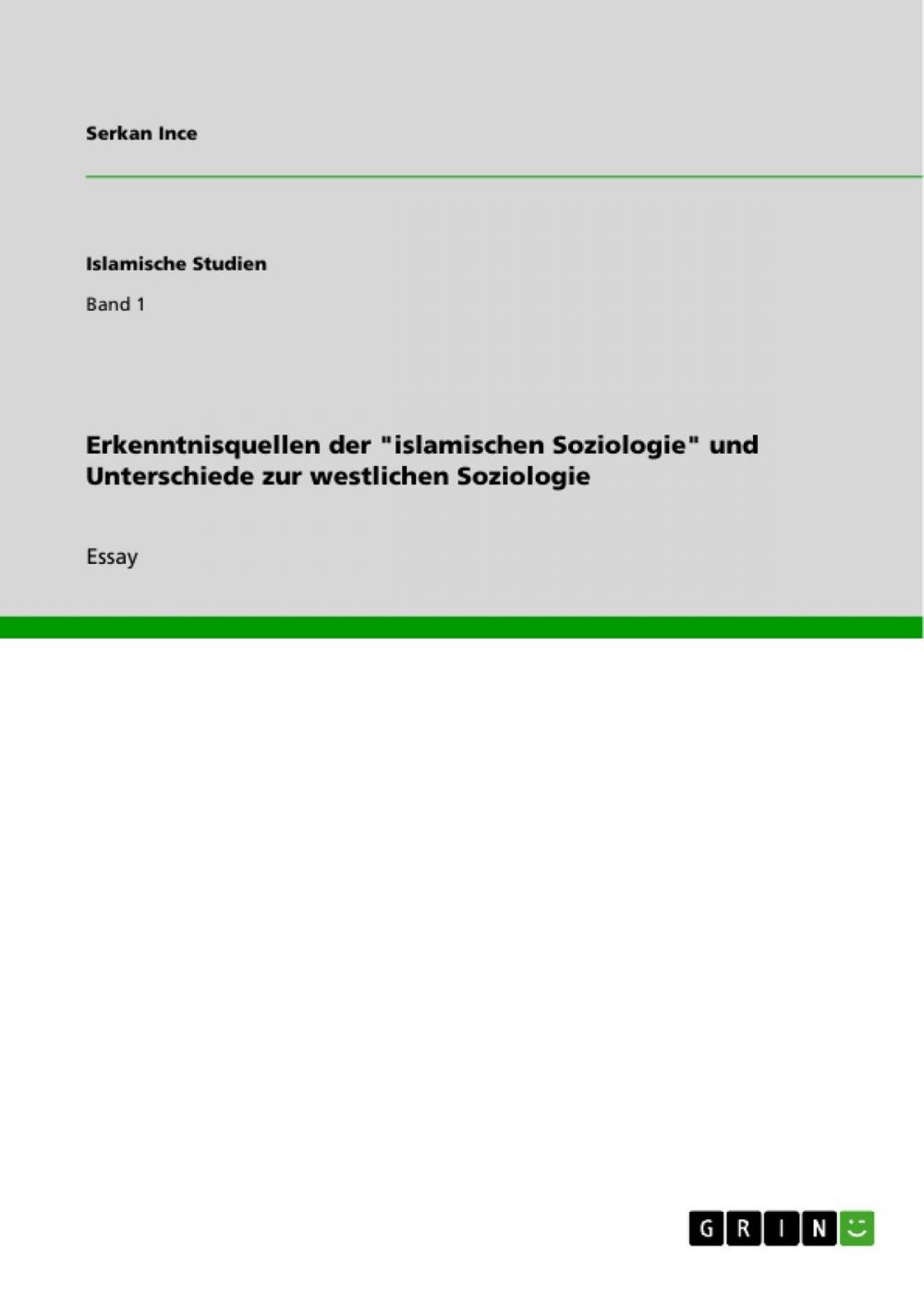 Big bigCover of Erkenntnisquellen der 'islamischen Soziologie' und Unterschiede zur westlichen Soziologie