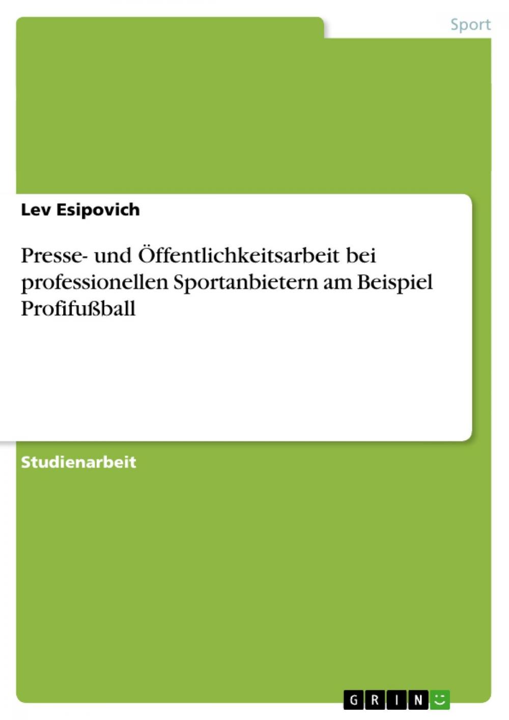 Big bigCover of Presse- und Öffentlichkeitsarbeit bei professionellen Sportanbietern am Beispiel Profifußball