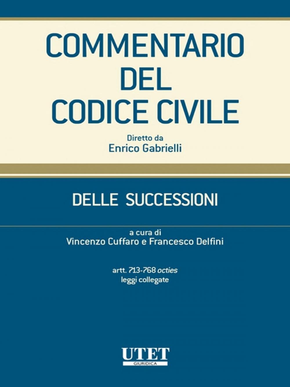 Big bigCover of Commentario del Codice civile- Delle successioni- artt. 713-768 octies - leggi collegate