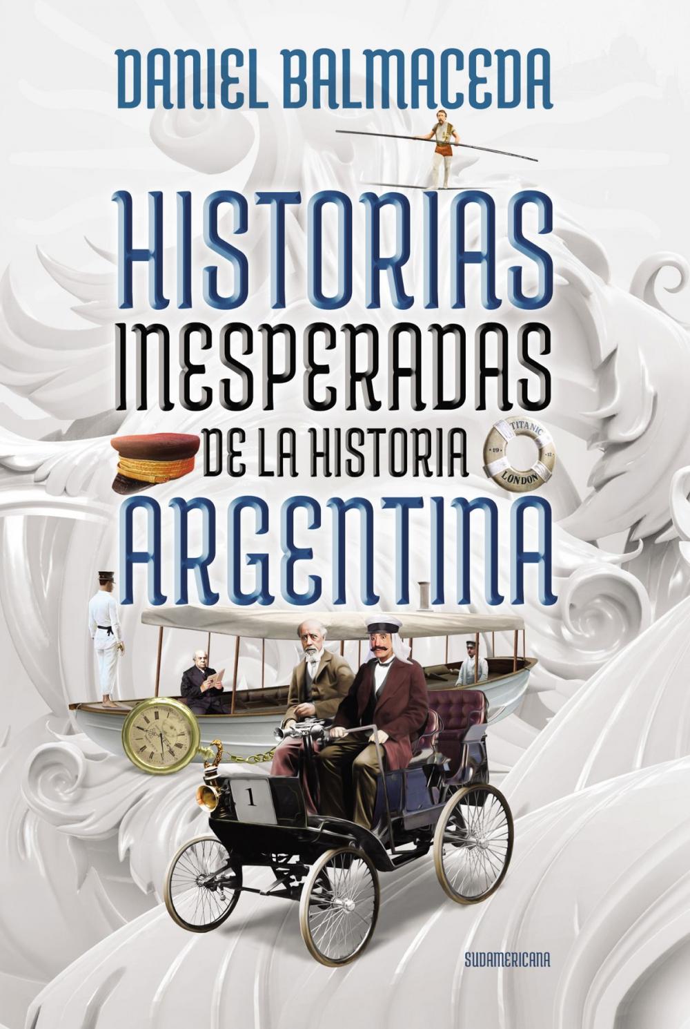 Big bigCover of Historias inesperadas de la historia argentina