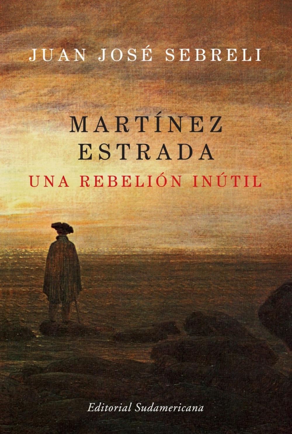 Big bigCover of Martínez Estrada, una rebelión inútil