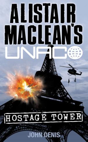 Cover of the book Hostage Tower (Alistair MacLean’s UNACO) by Crockett Johnson