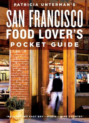 Book cover of Patricia Unterman's San Francisco Food Lover's Pocket Guide, Second Edition