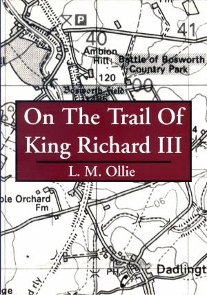 Cover of the book On the Trail of King Richard III by Arthur F. Davidson