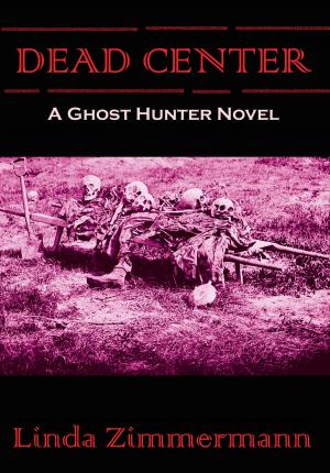 Cover of Dead Center: A Ghost Hunter Novel