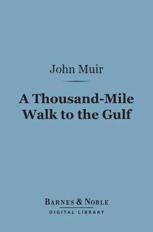 Book cover of A Thousand-Mile Walk to the Gulf (Barnes & Noble Digital Library)