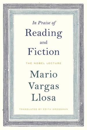 Cover of the book In Praise of Reading and Fiction by Justin Moss