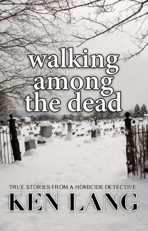 Cover of the book Walking Among the Dead by S&a. Parisi