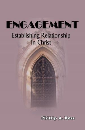 Cover of the book Engagement: Establishing Relationship in Christ by Philip St. Romain