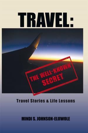 Cover of the book Travel: the Well-Known Secret by Ellias Ngugama