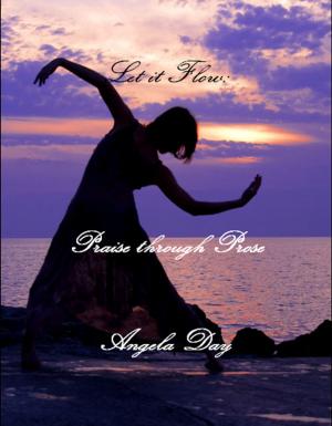 Book cover of Let It Flow: Praise Through Prose