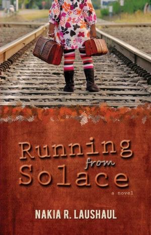 Cover of the book Running From Solace by Kelsie Coleman