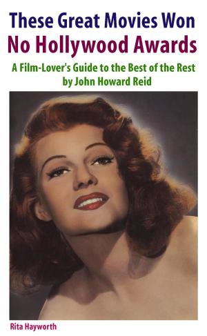 Cover of the book These Great Movies Won No Hollywood Awards: A Film-Lover's Guide to the Best of the Rest by francis elzingre, Jean-Claude Piffret