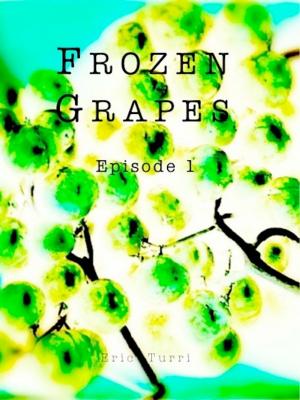 Cover of the book Frozen Grapes: Episode 1 by Louie Anderson