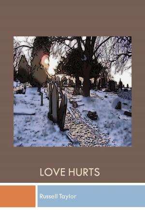Cover of the book Love Hurts by George Earl Parker