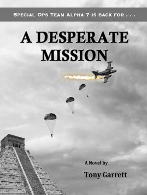 Cover of the book A Desperate Mission by Michael-Scott Earle