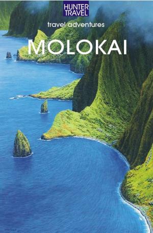 Cover of the book Moloka'i, Hawaii Travel Advetnures by John Waggoner