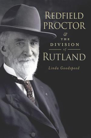 Cover of the book Redfield Proctor and the Division of Rutland by Matthew Kasper Repplinger II