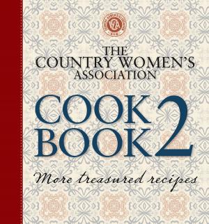Cover of the book The Country Women's Association Cookbook 2 by Pete Evans