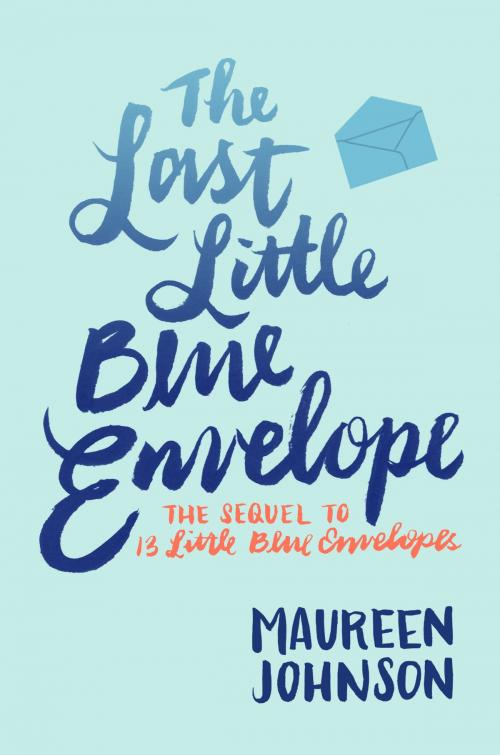 Cover of the book The Last Little Blue Envelope by Maureen Johnson, HarperTeen