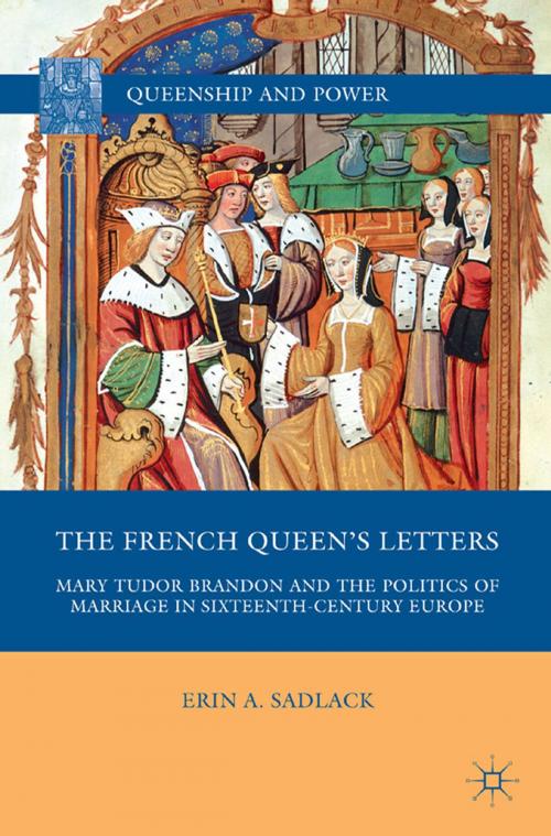 Cover of the book The French Queen’s Letters by E. Sadlack, Palgrave Macmillan US