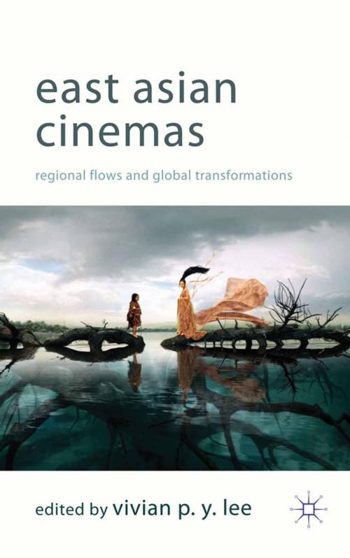 Cover of the book East Asian Cinemas by , Palgrave Macmillan UK