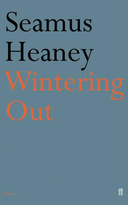 Cover of the book Wintering Out by Seamus Heaney, Faber & Faber