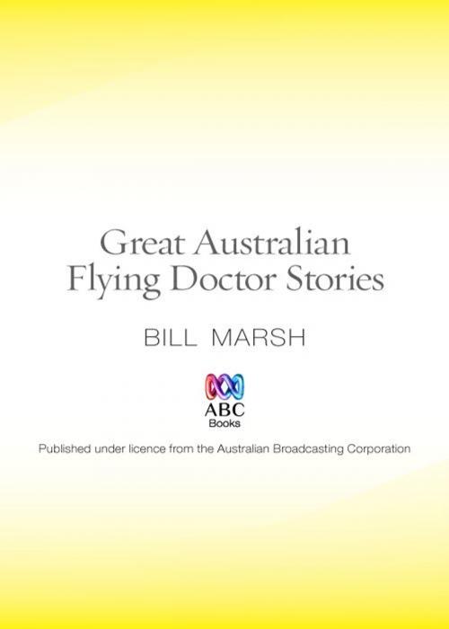 Cover of the book Great Australian Flying Doctor Stories by Bill Marsh, ABC Books