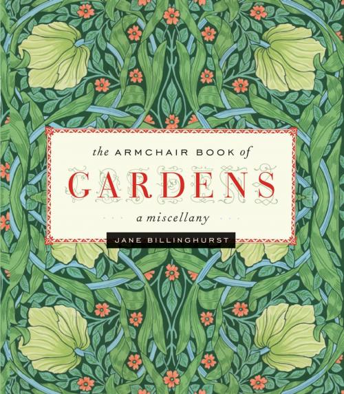 Cover of the book Armchair Book of Gardens by Jane Billinghurst, Lyons Press