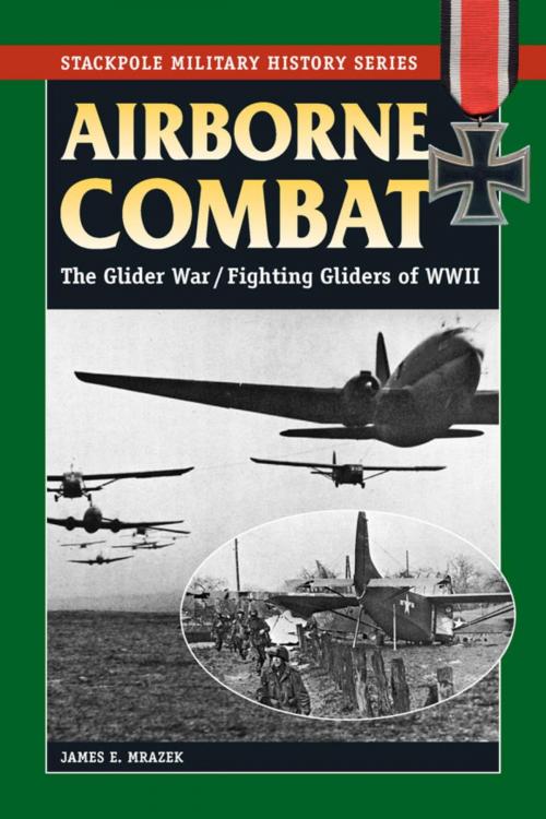 Cover of the book Airborne Combat by James E. Mrazek, Stackpole Books