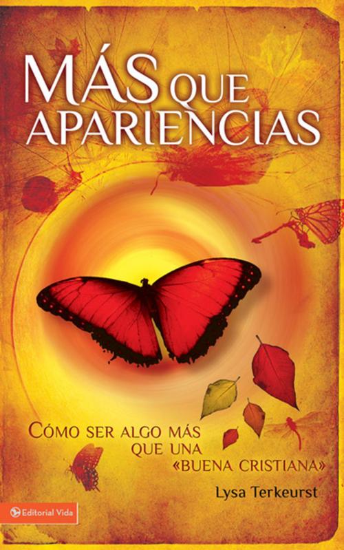 Cover of the book Más que apariencias by Lysa TerKeurst, Vida