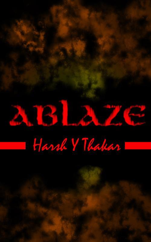 Cover of the book Ablaze by Harsh Thakar, Harsh Thakar
