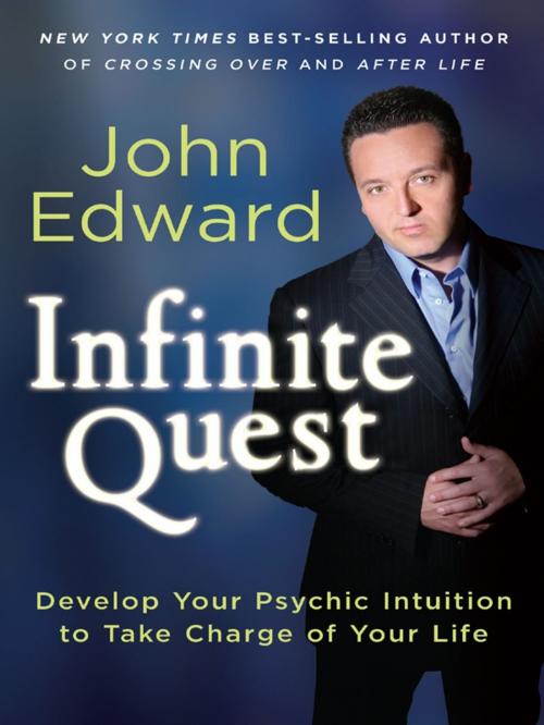 Cover of the book Infinite Quest by John Edward, Sterling Ethos