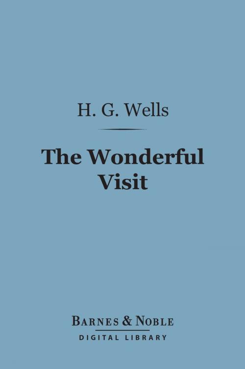 Cover of the book The Wonderful Visit (Barnes & Noble Digital Library) by H. G. Wells, Barnes & Noble