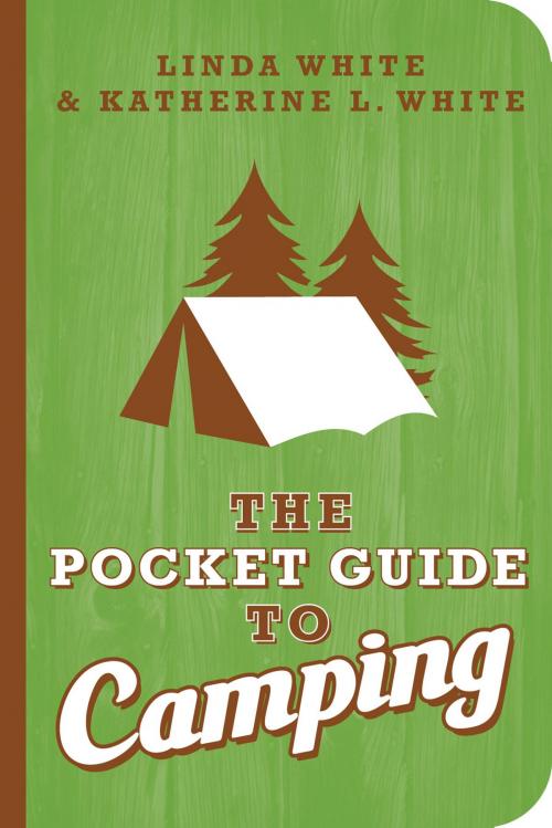 Cover of the book The Pocket Guide to Camping by Katherine White, Gibbs Smith