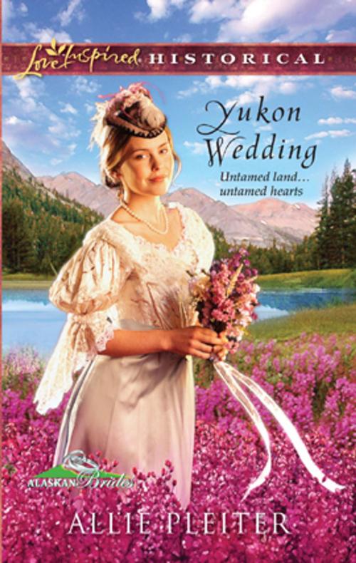 Cover of the book Yukon Wedding by Allie Pleiter, Harlequin