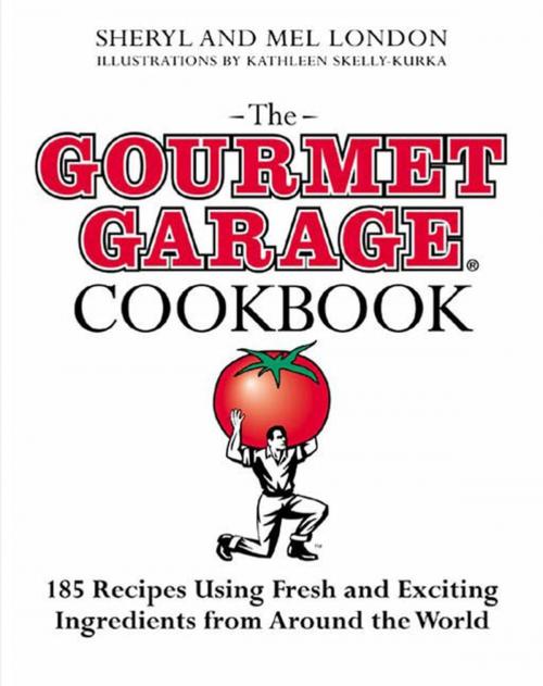 Cover of the book The Gourmet Garage Cookbook by Sheryl London, Mel London, Henry Holt and Co.