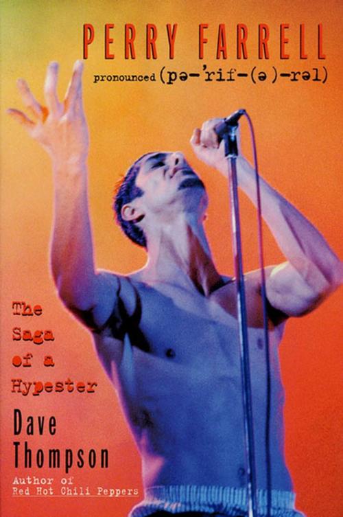 Cover of the book Perry Farrell by Dave Thompson, St. Martin's Press