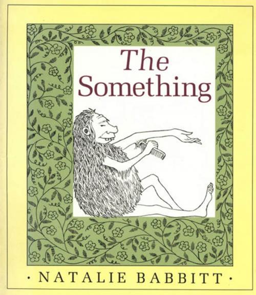 Cover of the book The Something by Natalie Babbitt, Farrar, Straus and Giroux (BYR)